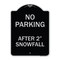 Signmission No Parking After 2 Snowfall Heavy-Gauge Aluminum Architectural Sign, 24" x 18", BS-1824-23816 A-DES-BS-1824-23816 - alternate 1